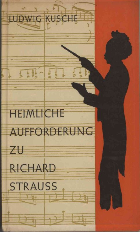 STRAUSS, RICHARD - CONDUCTING - Kusche, Ludwig - Heimliche Aufforderung