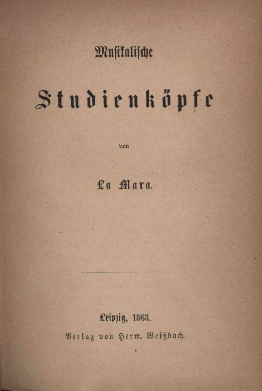 Lipsius, Ida Marie [La Mara] - Musikalische Studienköpfe.