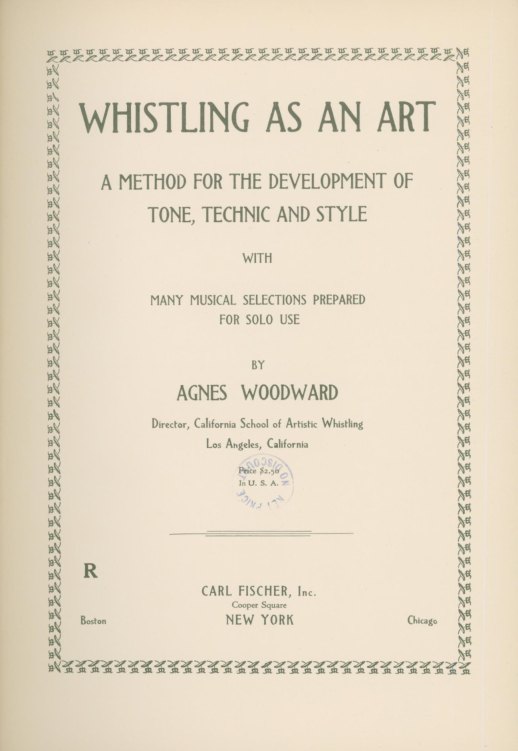 WHISTLING METHOD - Woodward, Agnes - Whistling as an Art: A Method for